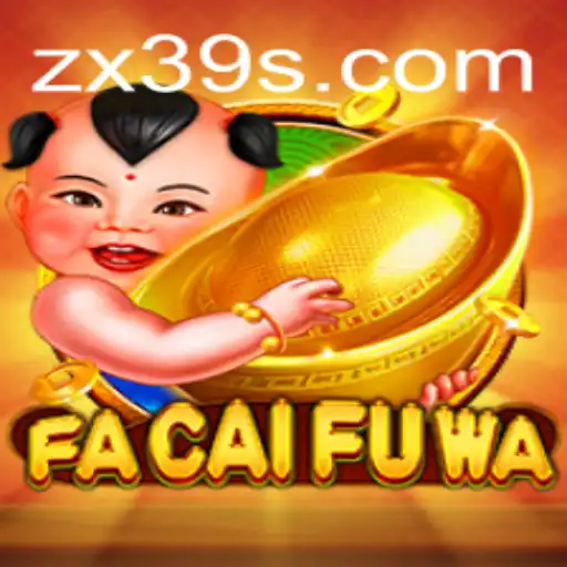Unveiling the Mystical World of FaCaiFuWa: A Deep Dive into the Game and ZX39